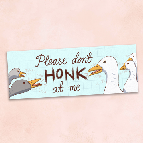 Please Don't HONK at Me Goose Bumper Sticker Magnet