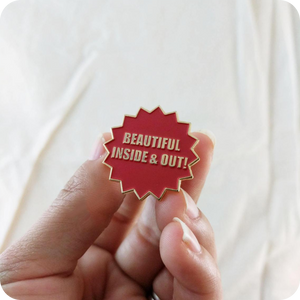 Beautiful Inside and Out Enamel Pin