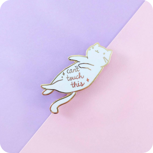 Can't Touch This Enamel Pin
