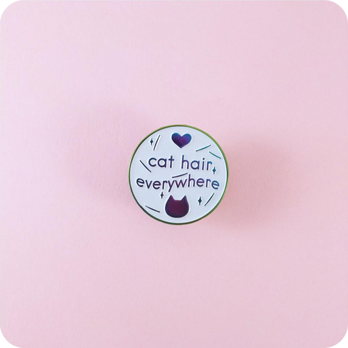 Cat Hair Everywhere Enamel Pin